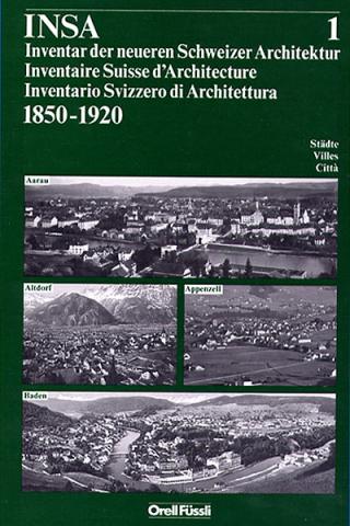 INSA Band 1: Aarau, Altdorf, Appenzell, Baden