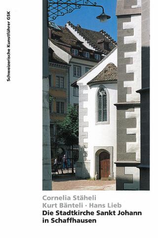 Die Stadtkirche Sankt Johann in Schaffhausen