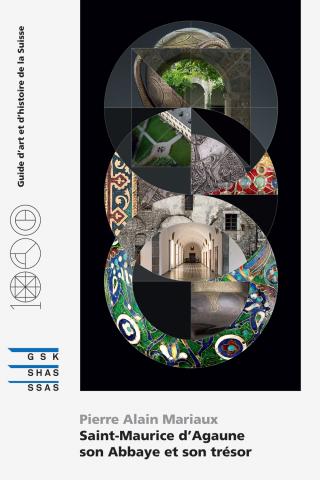 Saint-Maurice d’Agaune - son Abbaye et son trésor