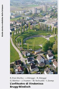 L’anfiteatro di Vindonissa Brugg-Windisch