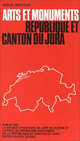 Arts et monuments. République et Canton du Jura