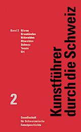 Band 2: Glarus, Graubünden, Nidwalden, Obwalden, Schwyz, Tessin, Uri