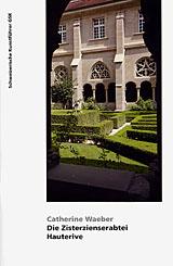 Die Zisterzienserabtei Hauterive