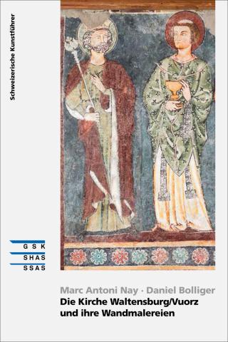 Die Kirche Waltensburg/Vuorz und ihre Wandmalereien