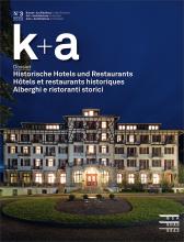 Cover k+a 2025.3 : Historische Hotels und Restaurants | Hôtels et restaurants historiques | Alberghi e ristoranti storici