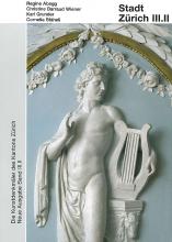 Band 111. Zürich, Neue Ausgabe III.II. Die Stadt Zürich III.II. Altstadt rechts der Limmat - Profanbauten