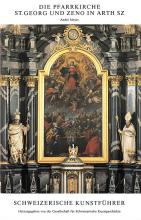 Die Pfarrkirche St. Georg und Zeno in Arth SZ