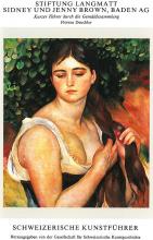 The Langmatt Foundation Sidney and Jenny Brown, Baden AG. A Short Guide to the Painting Collection