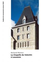 La Chapelle du Valentin à Lausanne