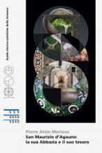 San Maurizio d’Agauno - la sua Abbazia e il suo tesoro