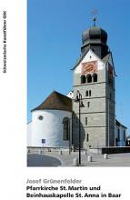 Pfarrkirche St. Martin und Beinhauskapelle St. Anna in Baar