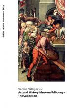 Art and History Museum Fribourg - The Collection