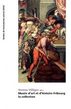 Muséee d'art et d'histoire Fribourg - la collection3